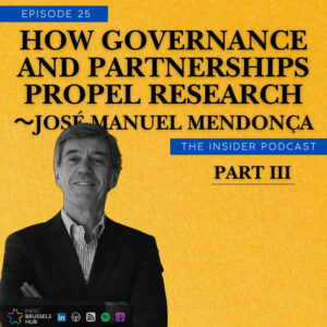 How Governance and Partnerships Propel Research? ~José Manuel Mendonça Part 3